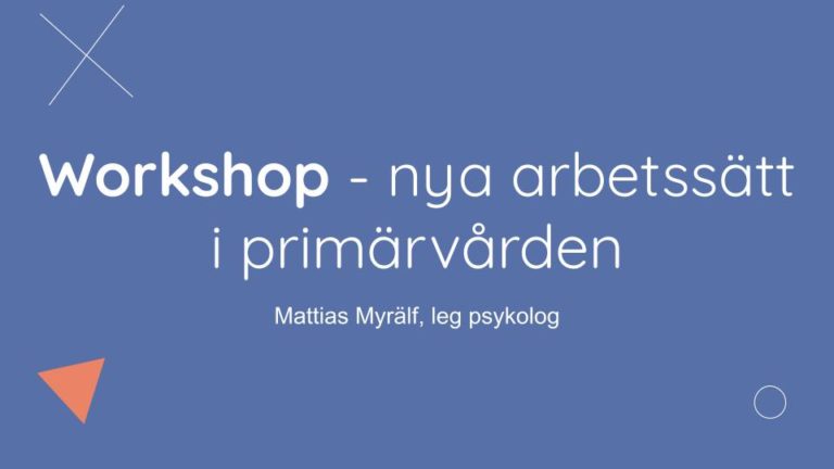 Workshop – Nya arbetssätt i primärvården